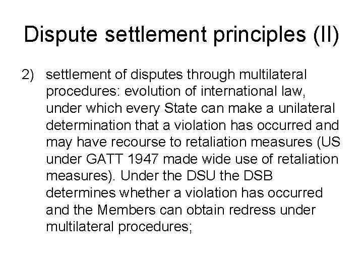 Dispute settlement principles (II) 2) settlement of disputes through multilateral procedures: evolution of international