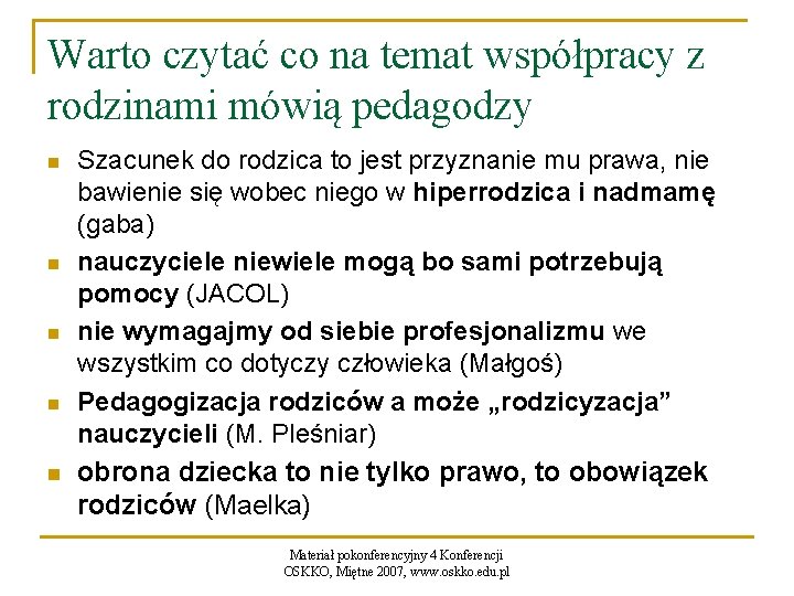 Warto czytać co na temat współpracy z rodzinami mówią pedagodzy n n n Szacunek