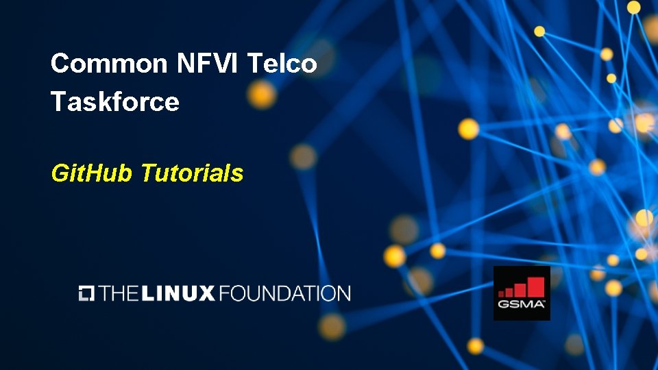 Common NFVI Telco Taskforce Git. Hub Tutorials 