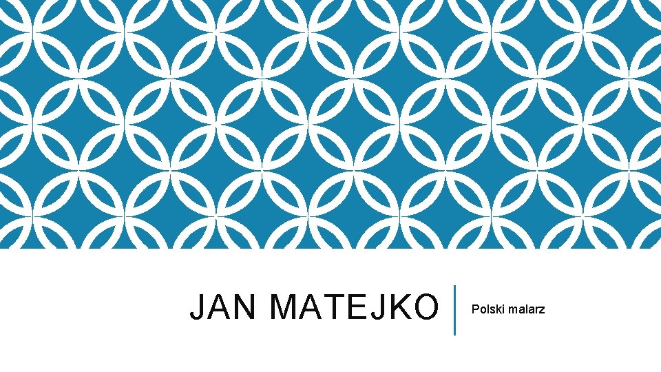 JAN MATEJKO Polski malarz 