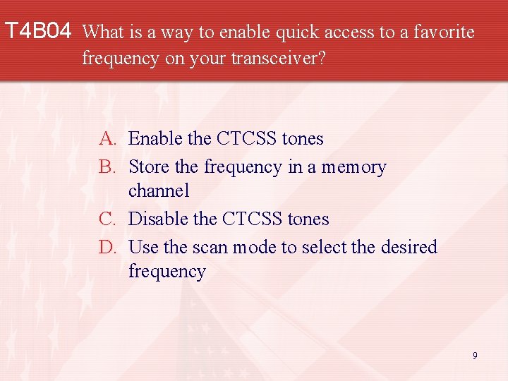 T 4 B 04 What is a way to enable quick access to a