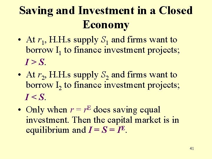 Saving and Investment in a Closed Economy • At r 1, H. H. s