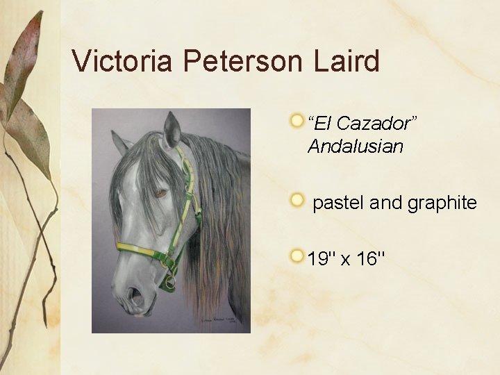 Victoria Peterson Laird “El Cazador” Andalusian pastel and graphite 19" x 16" 
