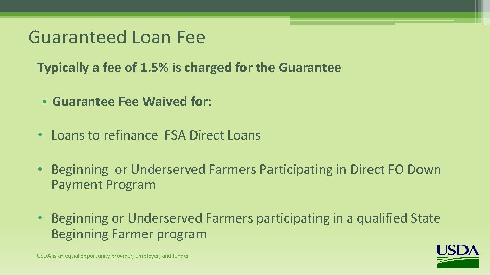 Guaranteed Loan Fee Typically a fee of 1. 5% is charged for the Guarantee