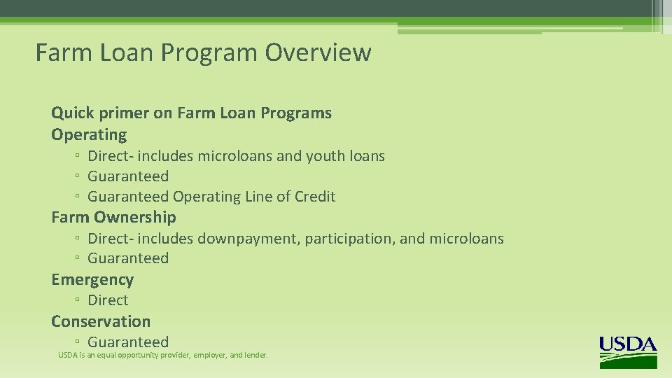 Farm Loan Program Overview Quick primer on Farm Loan Programs Operating ▫ Direct- includes