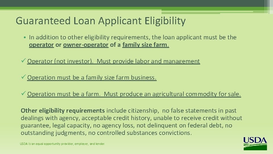 Guaranteed Loan Applicant Eligibility • In addition to other eligibility requirements, the loan applicant