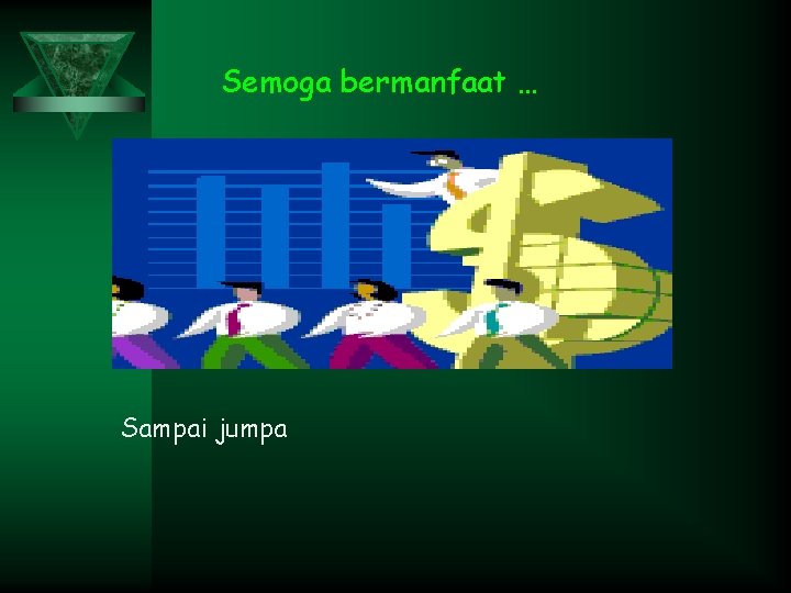 Semoga bermanfaat … Sampai jumpa 