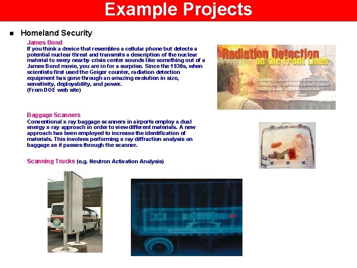 Example Projects n Homeland Security James Bond If you think a device that resembles