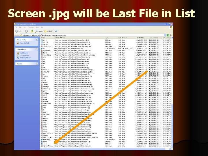 Screen. jpg will be Last File in List 
