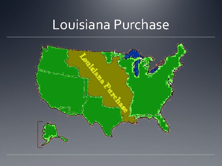 Louisiana Purchase Louisiana Purchase