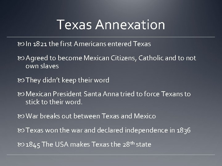 Texas Annexation In 1821 the first Americans entered Texas Agreed to become Mexican Citizens, Texas Annexation In 1821 the first Americans entered Texas Agreed to become Mexican Citizens,