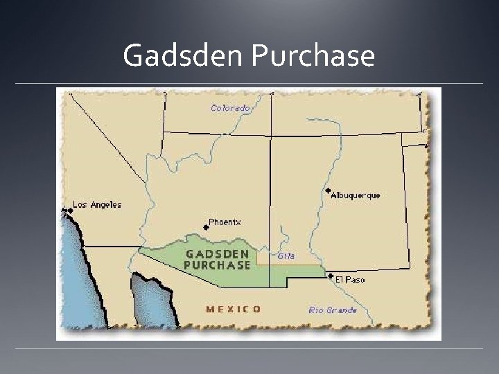 Gadsden Purchase Gadsden Purchase