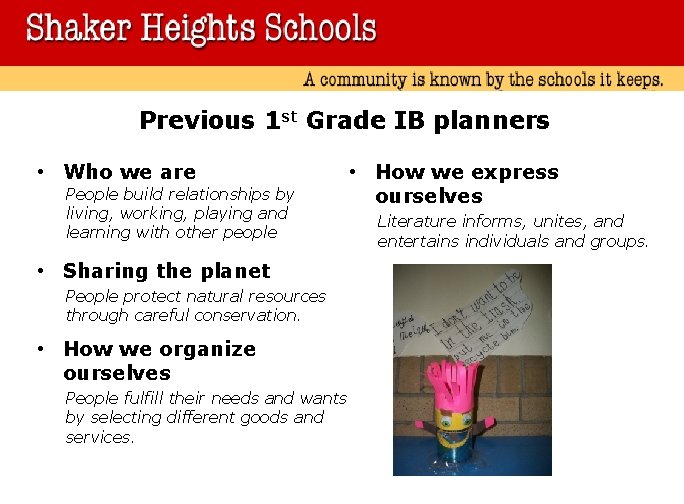 Previous 1 st Grade IB planners • Who we are People build relationships by
