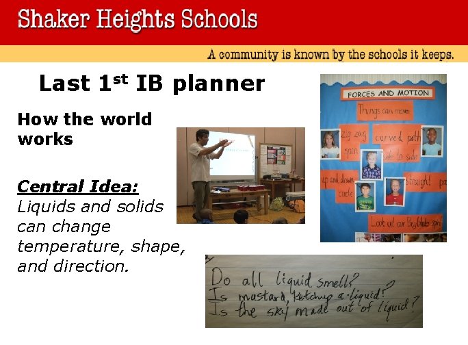 Last 1 st IB planner How the world works Central Idea: Liquids and solids