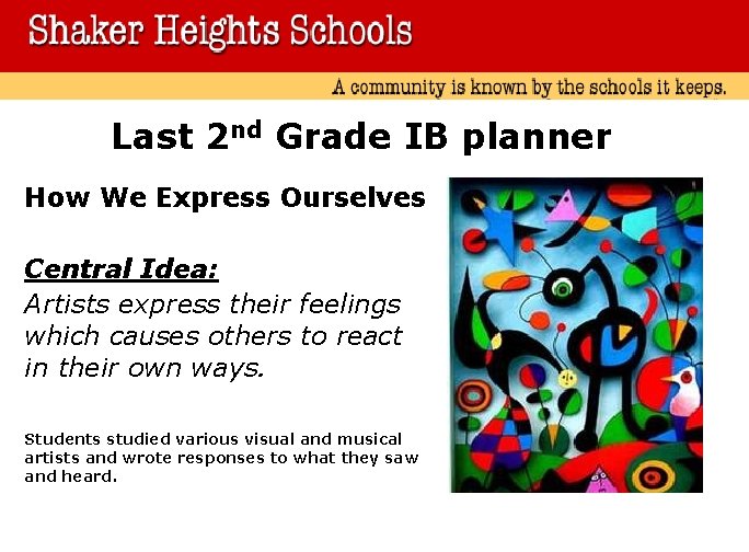 Last 2 nd Grade IB planner How We Express Ourselves Central Idea: Artists express