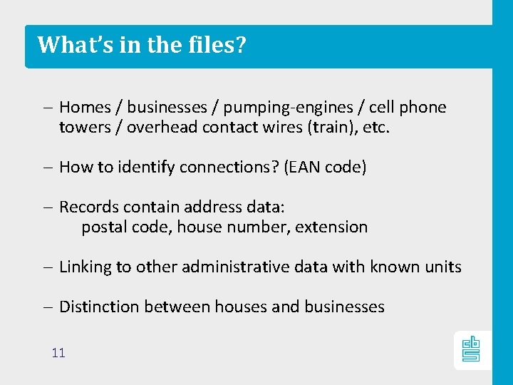 What’s in the files? – Homes / businesses / pumping-engines / cell phone towers