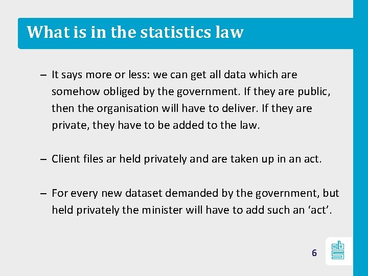 What is in the statistics law – It says more or less: we can