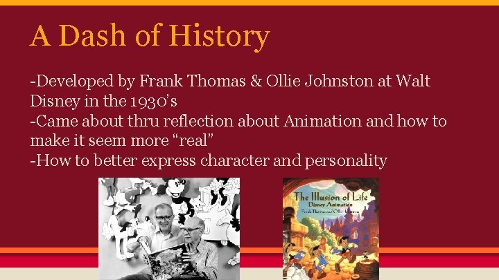 A Dash of History -Developed by Frank Thomas & Ollie Johnston at Walt Disney