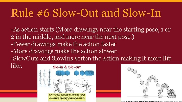 Rule #6 Slow-Out and Slow-In -As action starts (More drawings near the starting pose,