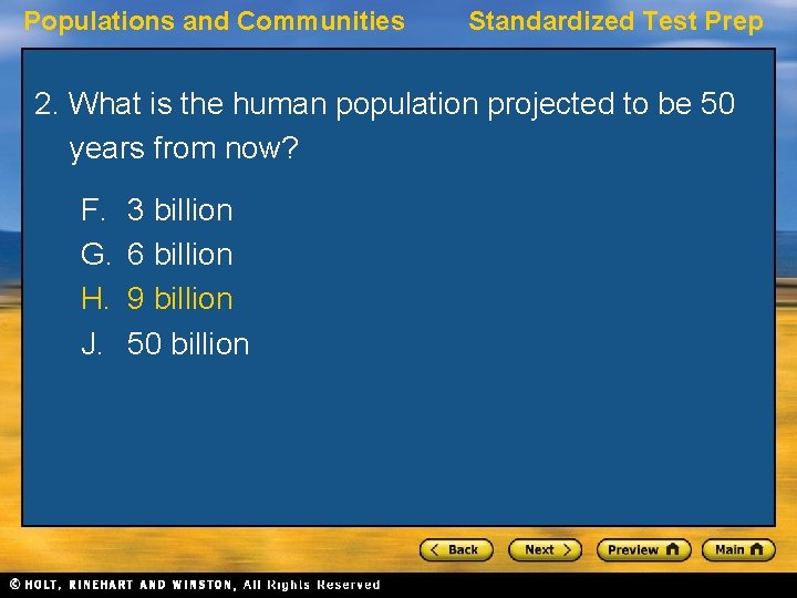 Populations and Communities Standardized Test Prep 2. What is the human population projected to