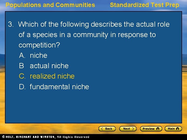 Populations and Communities Standardized Test Prep 3. Which of the following describes the actual