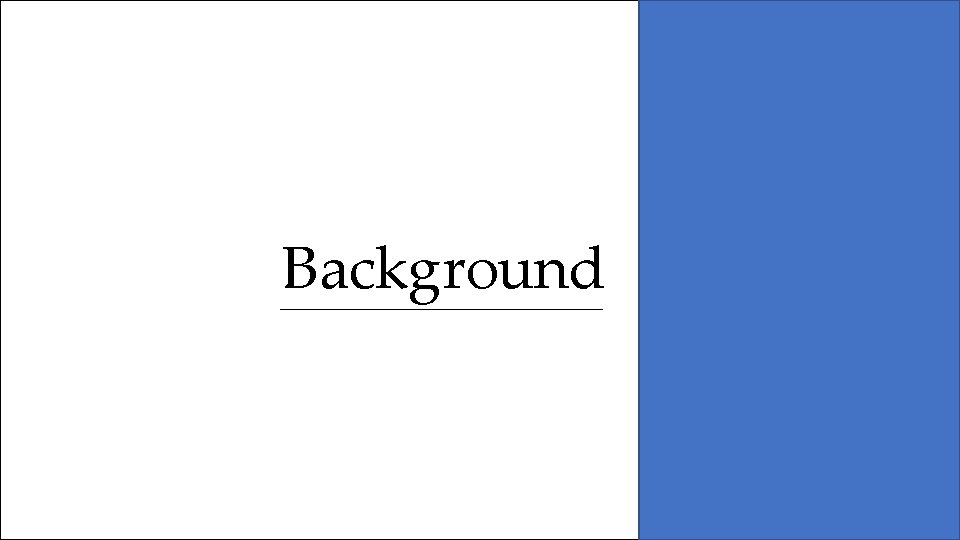 Background Background