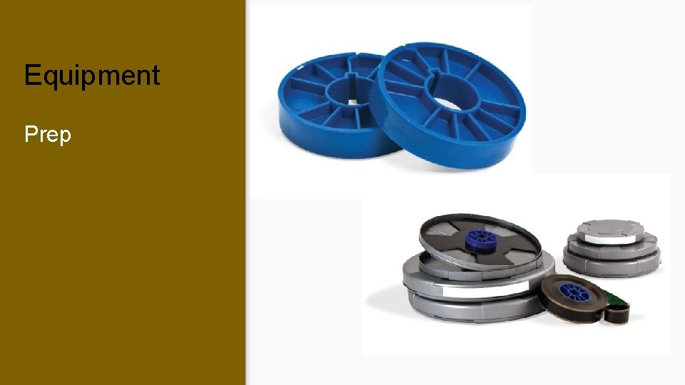 Equipment Prep Equipment Prep