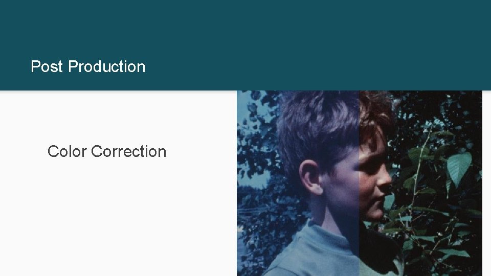 Post Production Color Correction Post Production Color Correction