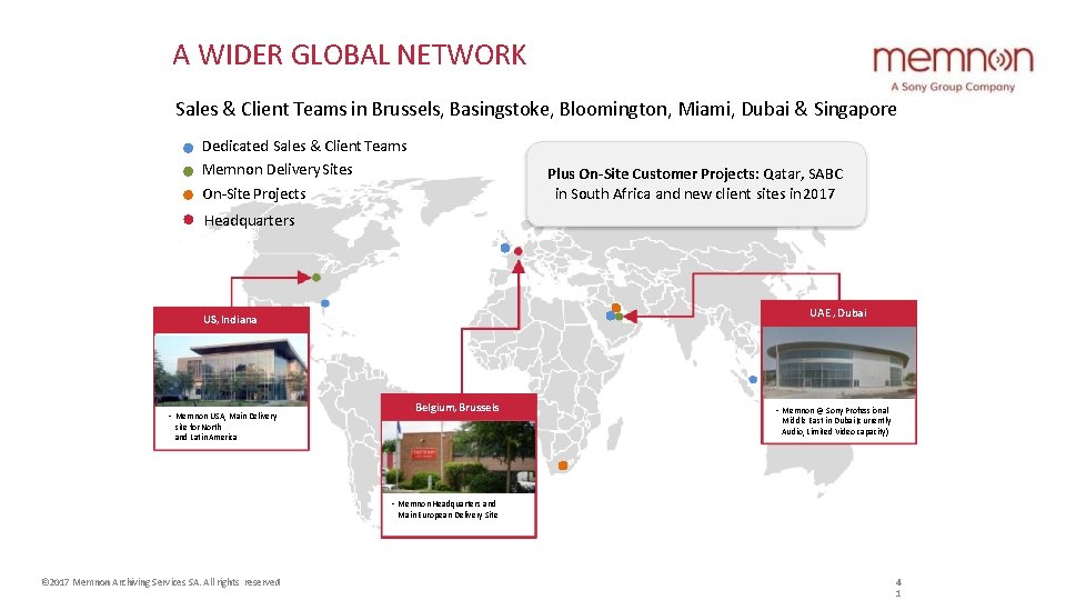 A WIDER GLOBAL NETWORK Sales & Client Teams in Brussels, Basingstoke, Bloomington, Miami, Dubai A WIDER GLOBAL NETWORK Sales & Client Teams in Brussels, Basingstoke, Bloomington, Miami, Dubai