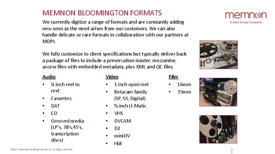 MEMNON BLOOMINGTON FORMATS We currently digitize a range of formats and are constantly adding MEMNON BLOOMINGTON FORMATS We currently digitize a range of formats and are constantly adding