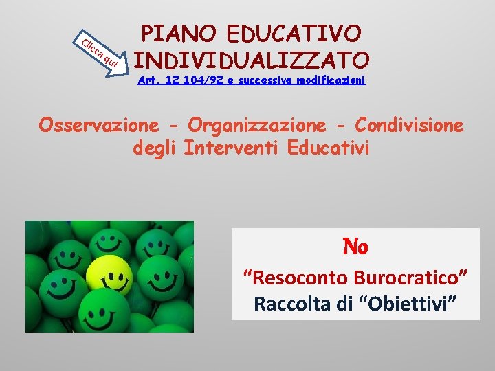 Cli cc aq ui PIANO EDUCATIVO INDIVIDUALIZZATO Art. 12 104/92 e successive modificazioni Osservazione