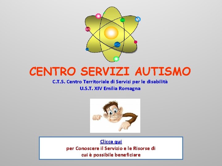 CENTRO SERVIZI AUTISMO C. T. S. Centro Territoriale di Servizi per le disabilità U.