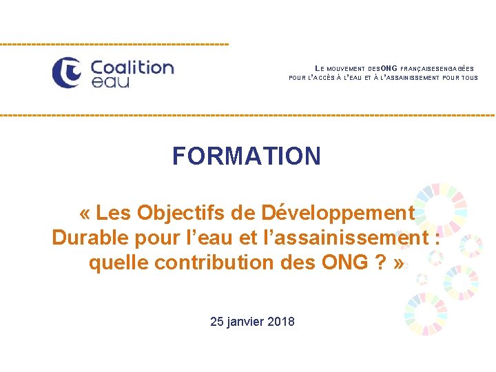 . LE MOUVEMENT DES ONG FRANÇAISES ENGAGÉES POUR L’ACCÈS À L’EAU ET À L’ASSAINISSEMENT