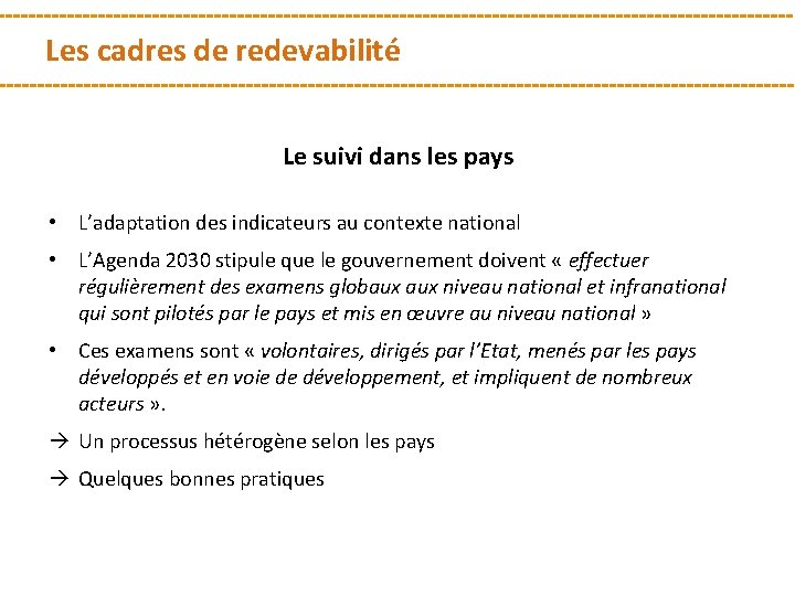 Les cadres de redevabilité Le suivi dans les pays • L’adaptation des indicateurs au