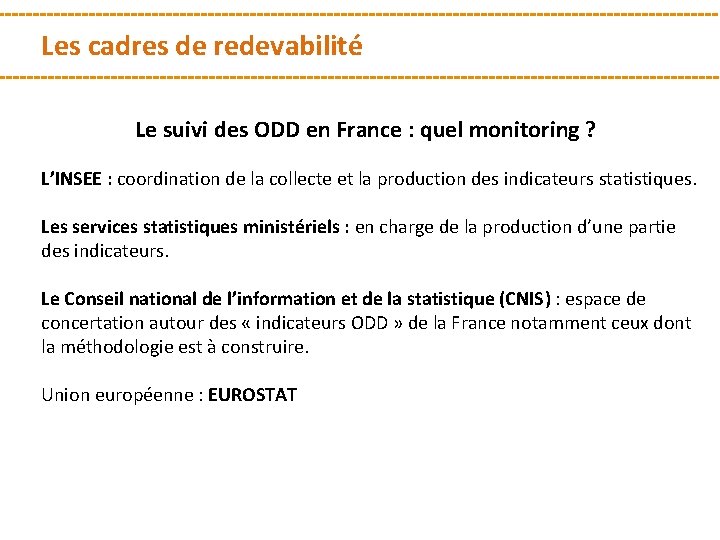 Les cadres de redevabilité Le suivi des ODD en France : quel monitoring ?