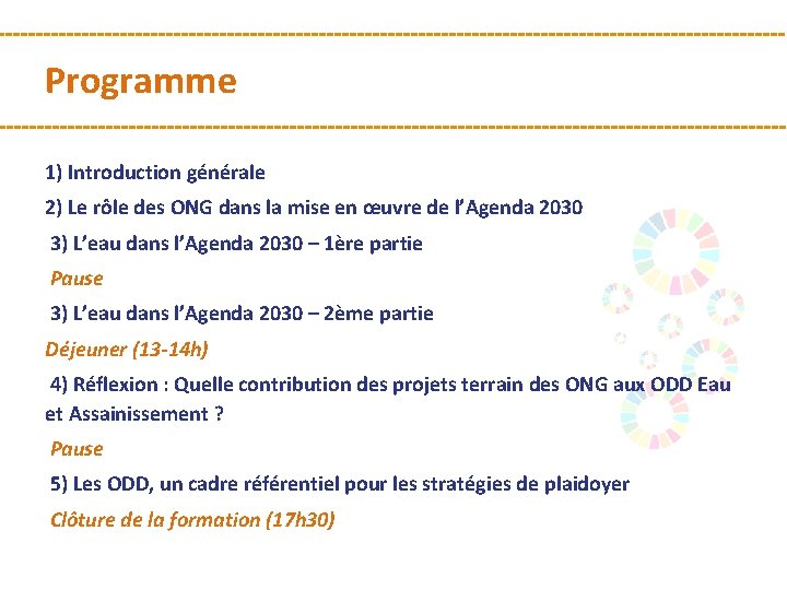 Programme 1) Introduction générale 2) Le rôle des ONG dans la mise en œuvre