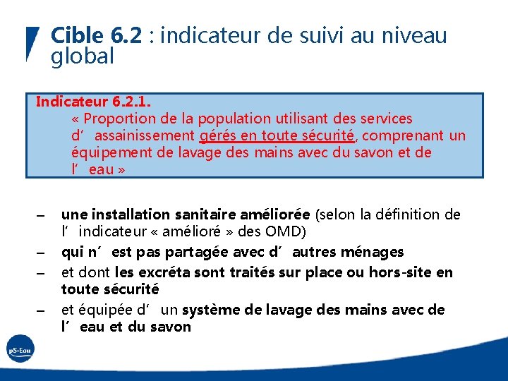 Cible 6. 2 : indicateur de suivi au niveau global Indicateur 6. 2. 1.