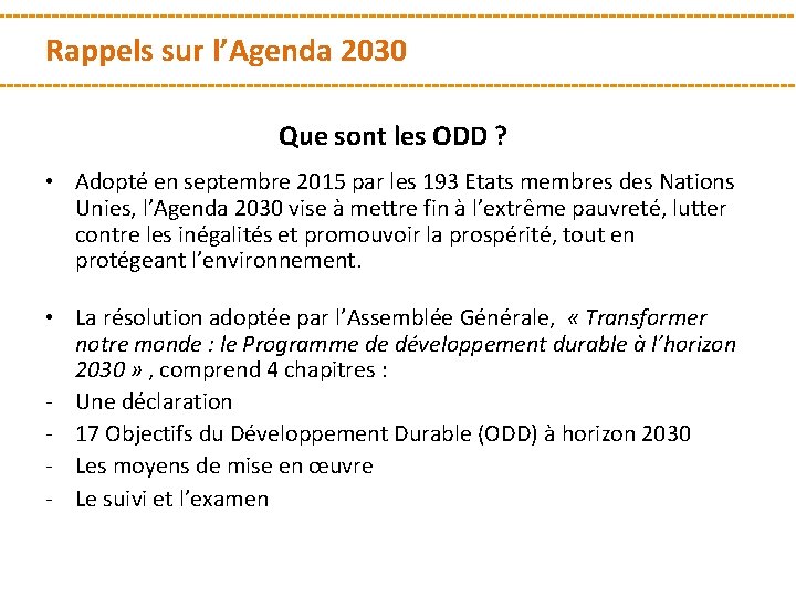 Rappels sur l’Agenda 2030 Que sont les ODD ? • Adopté en septembre 2015