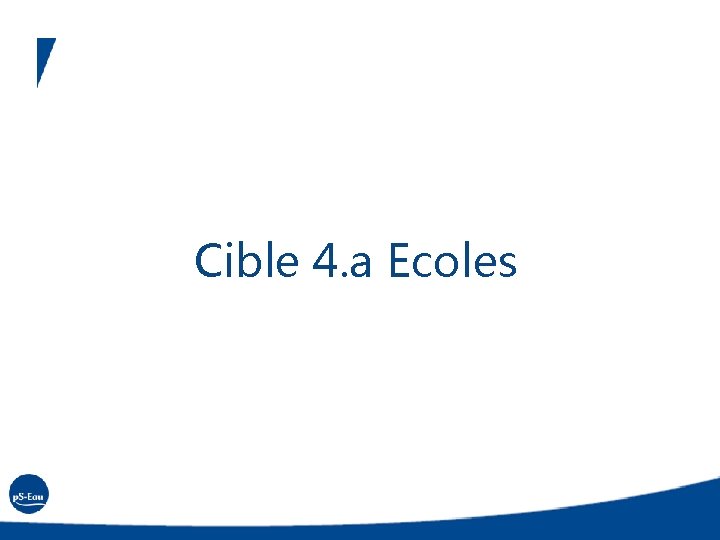 Cible 4. a Ecoles 