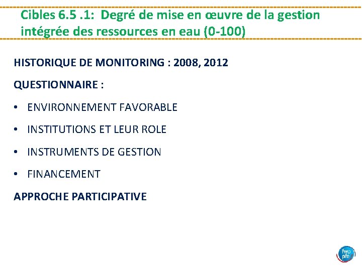 Cibles 6. 5. 1: Degré de mise en œuvre de la gestion intégrée des