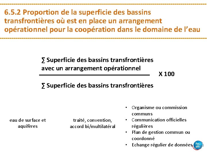 6. 5. 2 Proportion de la superficie des bassins transfrontières où est en place