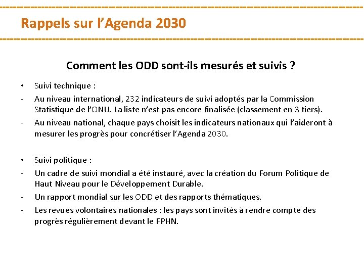 Rappels sur l’Agenda 2030 Comment les ODD sont-ils mesurés et suivis ? • -