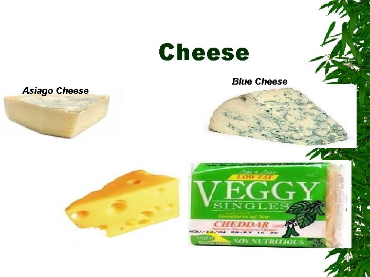 Cheese Asiago Cheese Blue Cheese 