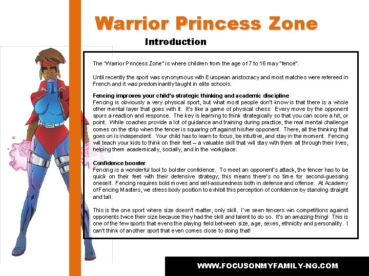 Warrior Princess Zone Introduction The “Warrior Princess Zone” is where children from the age