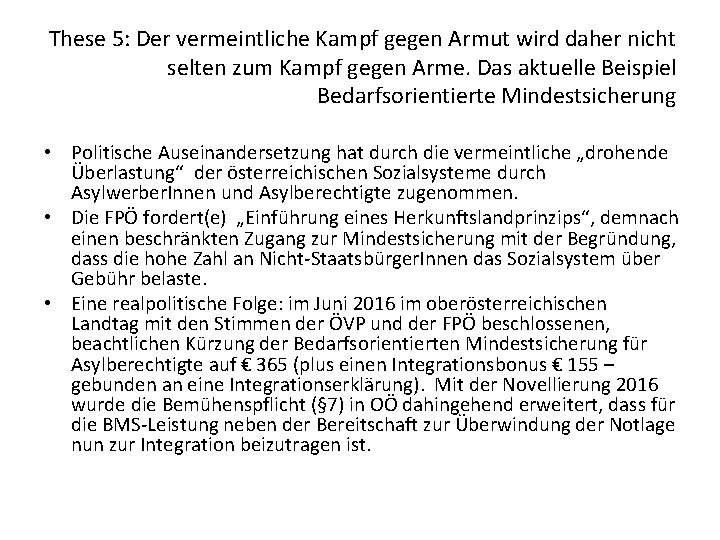 These 5: Der vermeintliche Kampf gegen Armut wird daher nicht selten zum Kampf gegen