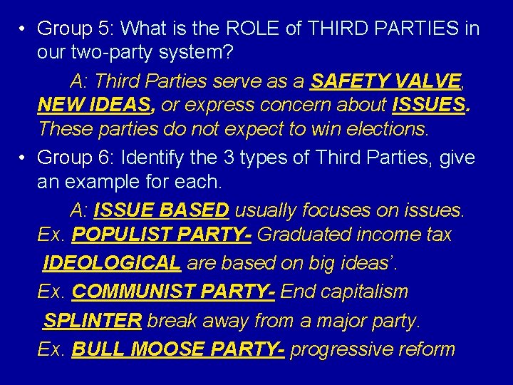  • Group 5: What is the ROLE of THIRD PARTIES in our two-party