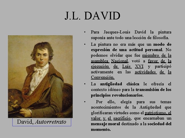 J. L. DAVID • • David, Autorretrato Para Jacques-Louis David la pintura suponía ante