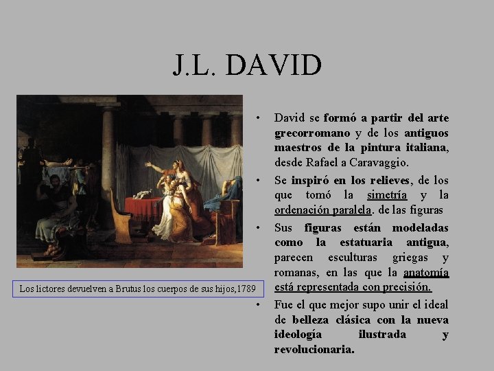 J. L. DAVID • • • Los lictores devuelven a Brutus los cuerpos de