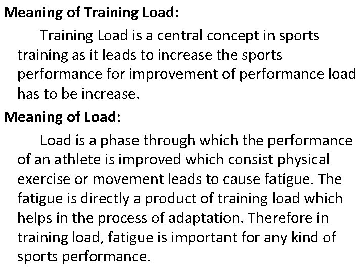 Meaning of Training Load: Training Load is a central concept in sports training as