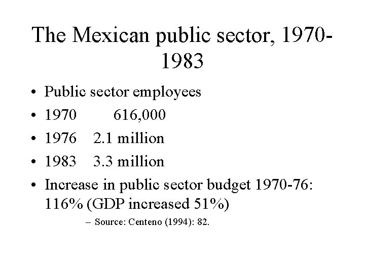 The Mexican public sector, 19701983 • • • Public sector employees 1970 616, 000